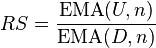 RS = \frac{\text{EMA}(U,n)}{\text{EMA}(D,n)}