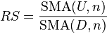 RS = \frac{ \text{SMA}(U,n)} {\text{SMA}(D,n)}